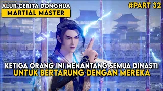 SATU SEKTE DENGAN MUDAH MEREKA KALAHKAN DEMI MENJADI DINASTI TERKUAT - Alur Martial Master Part 32