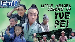 Little Heroes - Legend of Yue Fei | Costume Swordplay Action Series | China Movie Channel ENGLISH
