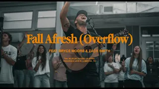 Fall Afresh(Overflow) | Bryce Moore & Zach Smith