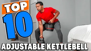 Top 10 Best Adjustable Kettlebells Review In 2023