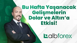 BU HAFTA YAŞANACAK GELİŞMELERİN DOLAR VE ALTIN ' A ETKİSİ! (07.06.2021 Günlük Forex Analizi)