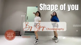 ‘Shape of you’ - Ed Sheeran - Choreography by GiGi (Basic)