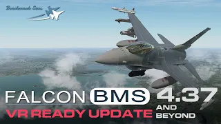 Falcon BMS 4.37 VR READY "and Beyond" Trailer 4K