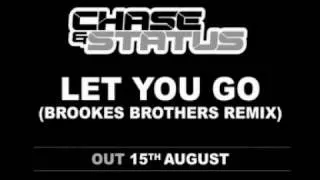 Chase  Status - Let You Go (Brookes Brothers Remix)