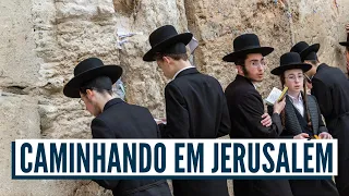 CAMINHANDO EM JERUSALEM! Jerusalem como você nunca viu!