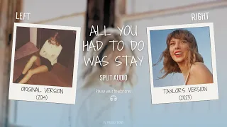 Taylor Swift - All You Had To Do Was Stay (Original vs. Taylor's Version Split Audio / Comparison)