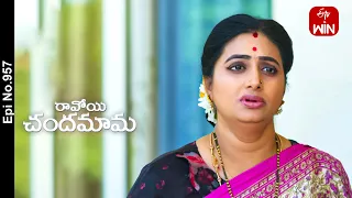 Ravoyi Chandamama | 15th May 2024 | Full Episode No 957 | ETV Telugu