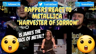 Rappers React To Metallica "Harvester Of Sorrow"!!!