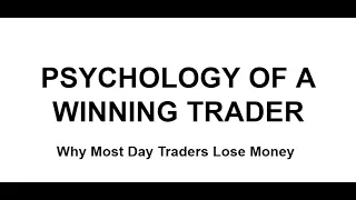 Why Do Day Traders LOSE MONEY? (Psychology of A Winning Trader)