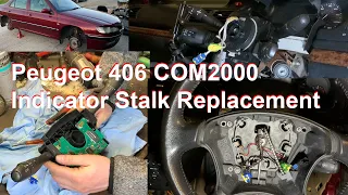 Peugeot 406 COM2000 Indicator Stalk Replacement