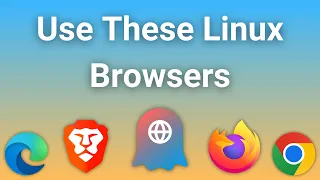 The Best (And Worst) Browsers for Linux