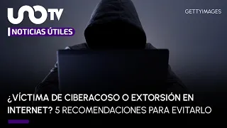 ¿Víctima de ciberacoso o extorsión en internet? 5 recomendaciones para evitarlo