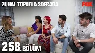 Zuhal Topal'la Sofrada 258. Bölüm