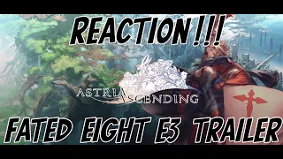 Astria Ascending: The Fated Eight E3 Trailer Reaction! Cast and Battle System revealed!!!