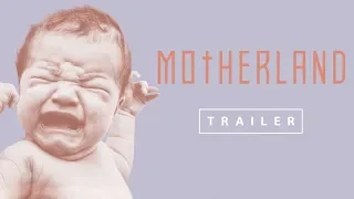 Motherland - Official Trailer