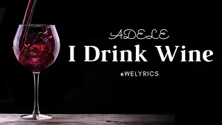 I Drink Wine - Adele - Lyrics English & French.