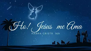 Oh! Porque Jesus me Ama 169 | Harpa Cristã