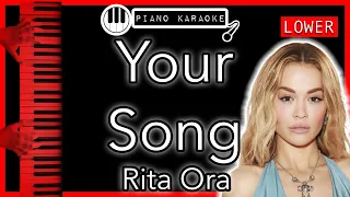 Your Song (LOWER -3) - Rita Ora - Piano Karaoke Instrumental