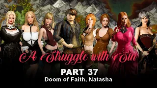 A Struggle with Sin Part 37 - Doom of Faith, Natasha