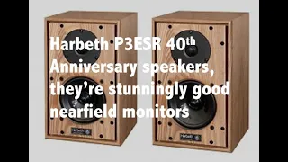 Preview: Harbeth P3ESR 40th Anniversary speaker review