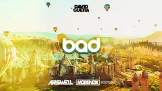 David Guetta - Bad (ARSWELL x MORENOX BOOTLEG 2021)