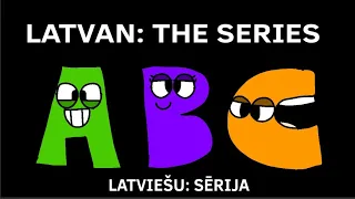 Latvian Alphabet Lore: Full (A-Ž...) (MOST VIEWED)