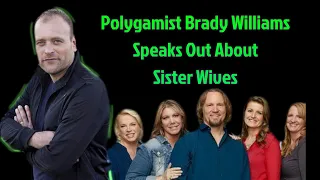 Exclsuive:  Kody's Sister Wives Relationships Called Out By Brady Williams!