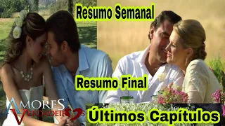 Amores Verdadeiros - Resumo Final Completo Resumo dos Últimos Capítulos da Novela Amores Verdadeiros