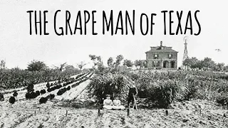 The Grape Man of Texas