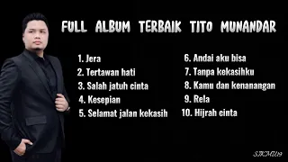 FULL ALBUM TERBAIK 2023 ~ Tito Munandar (Cover) | Jera | Tertawan hati | best 2023