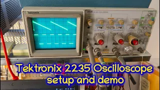 Tektronix 2235 Oscilloscope demo and basic setup