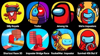 Silly Royale, Traitor, Among Us, We're Impostors, Shortcut Race 3D, Survival 456 But It's Impostor