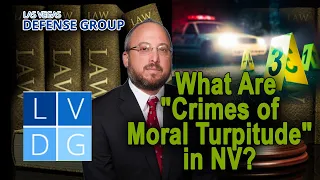 What is a Crime involving Moral Turpitude in Nevada?