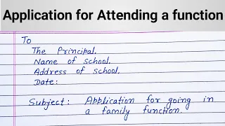 Application for attending a family function || Application for leave || School application ||