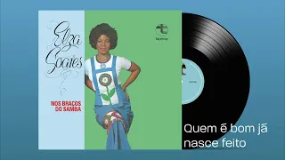 Quem É Bom Já Nasce Feito - Elza Soares (Áudio Oficial)