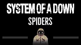 System Of A Down • Spiders (CC) 🎤 [Karaoke] [Instrumental Lyrics]