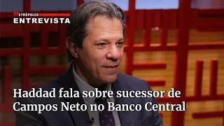 Haddad fala sobre sucessor de Campos Neto no Banco Central