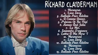 RICHARD- CLAYDERMAN- Best Piano Relaxing Top🎶 20 Richard Clayderman Greatest Hits - April 28, 2024