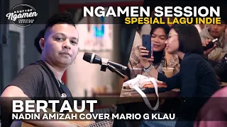 NADIN AMIZAH - Bertaut [MGK NGAMEN SESSION] Cover Mario G Klau