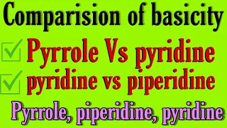 comparision of basicity of pyridine, piperidine and pyrrol, bsc 3rd year organic chemistry, knowledg