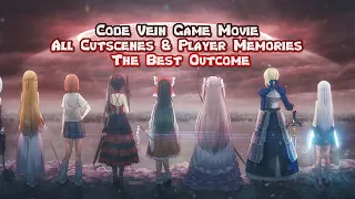 Code Vein Game Movie - All Cutscenes & Player Memories ~ The Best Outcome