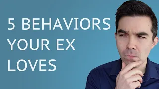 5 Behaviors Your Ex Loves