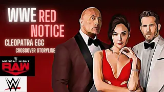 WWE - RED NOTICE - CLEOPATRA EGG - CROSSOVER STORYLINE - THE ROCK GAVE IT TO VINCE MCMAHON!!