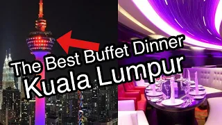 🌃 BEST buffet dinner in Kuala Lumpur: KL Tower Atmosphere 360 Revolving Restaurant