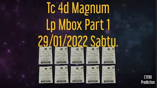 Part 1 = Tc 4d Magnum Lp Mbox 29/01/2022 Sabtu.