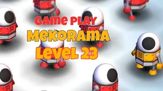 Mekorama - Gameplay walkthrough Level 23 tips and tricks