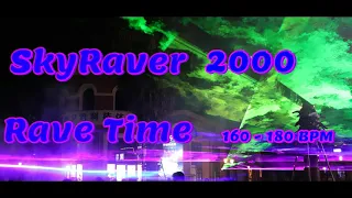 SkyRaver2000✨✨Rave Time✨✨ @160 -180 BPM