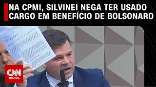 Na CPMI, Silvinei nega ter usado cargo em benefício de Bolsonaro | LIVE CNN