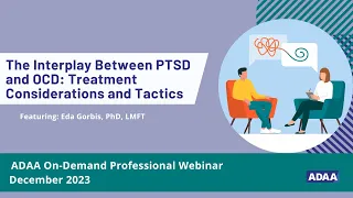 The Interplay Between PTSD and OCD | Mental Health Professional Webinar