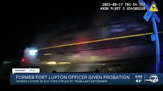 Officer who left woman in patrol car struck by train sentenced to probation